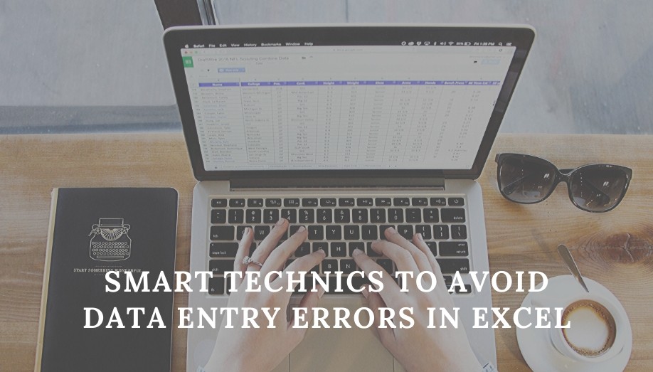 Smart Technics To Avoid Data Entry Errors in Excel